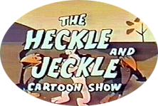 The Heckle and Jeckle Show